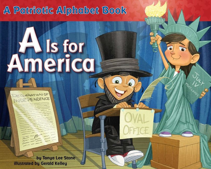 Book cover for A is for America: A Patriotic Alphabet Book