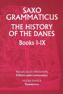 Book cover for Saxo Grammaticus: The History of the Danes, Books I-IX: I. English Text; II. Commentary