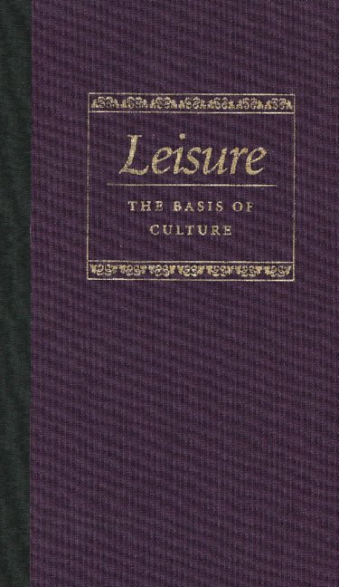 Book cover for Leisure the Basis of Culture (Revised)