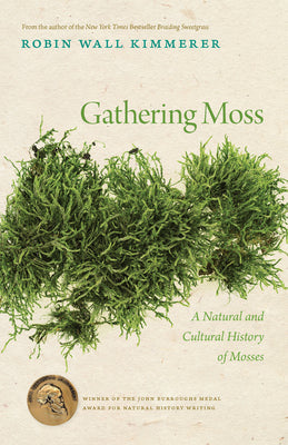 Book cover for Gathering Moss: A Natural and Cultural History of Mosses