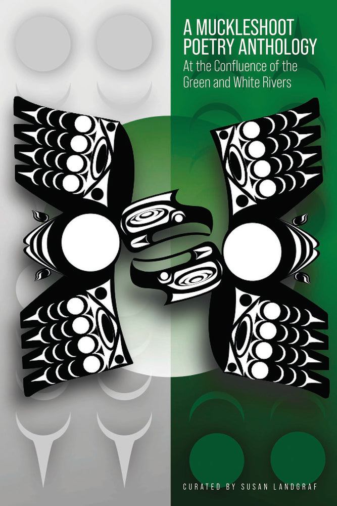 Book cover for A Muckleshoot Poetry Anthology: At the Confluence of the Green and White Rivers