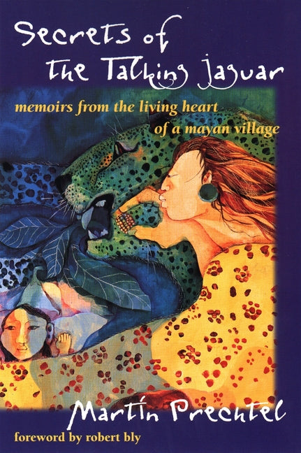 Book cover for Secrets of the Talking Jaguar: Memoirs from the Living Heart of a Mayan Village