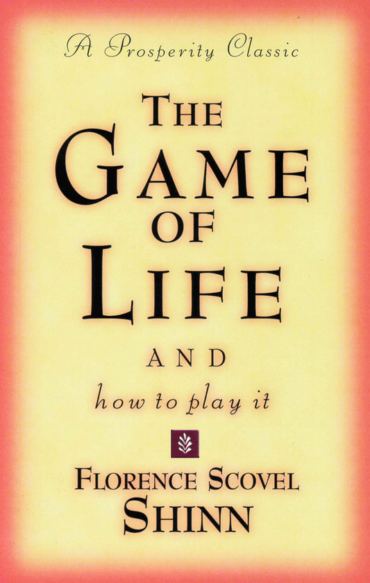 Book cover for The Game of Life and How to Play It: A Prosperity Classic