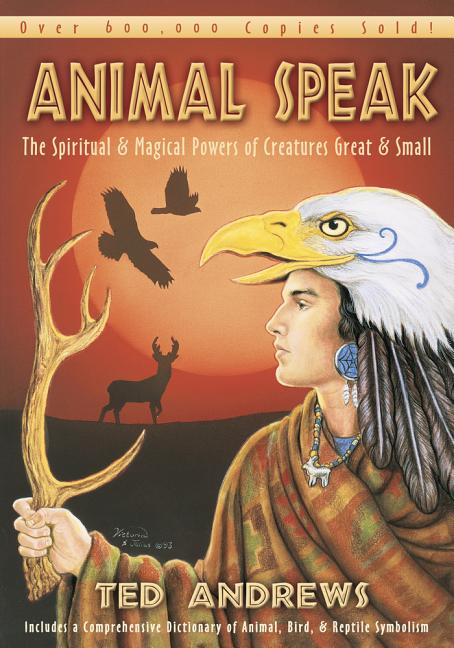 Book cover for Animal Speak: The Spiritual & Magical Powers of Creatures Great and Small