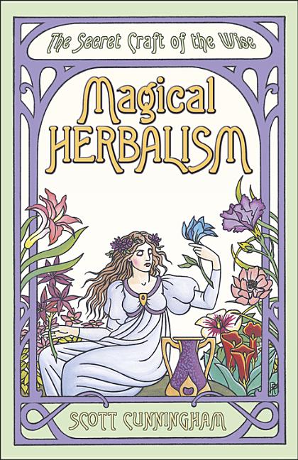 Book cover for Magical Herbalism: The Secret Craft of the Wise