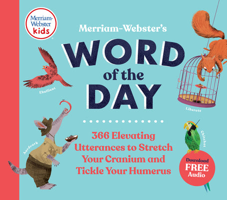 Book cover for Merriam-Webster's Word of the Day: 366 Elevating Utterances to Stretch Your Cranium and Tickle Your Humerus