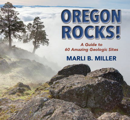 Book cover for Oregon Rocks!: A Guide to 60 Amazing Geologic Sites