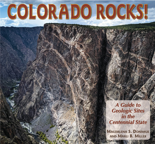 Book cover for Colorado Rocks!: A Guide to Geologic Sites in the Centennial State