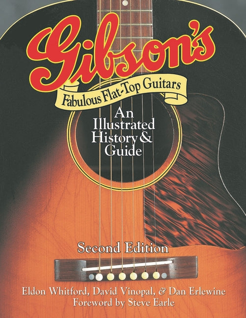 Book cover for Gibson's Fabulous Flat-Top Guitars: An Illustrated History & Guide