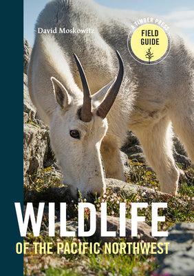 Book cover for Wildlife of the Pacific Northwest: Tracking and Identifying Mammals, Birds, Reptiles, Amphibians, and Invertebrates