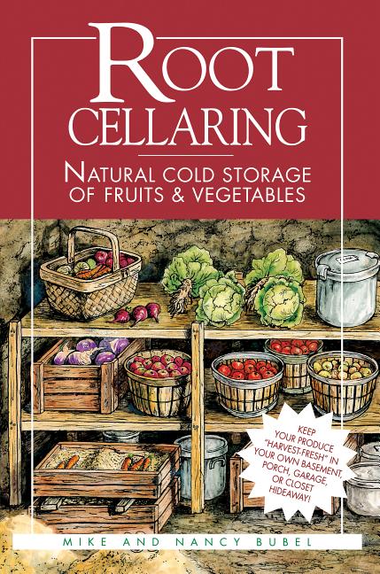 Book cover for Root Cellaring: Natural Cold Storage of Fruits & Vegetables