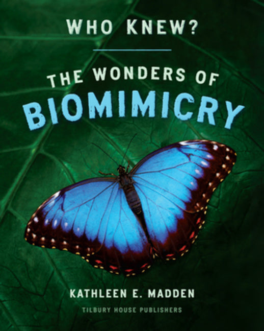 Book cover for Who Knew?: The Wonders of Biomimicry