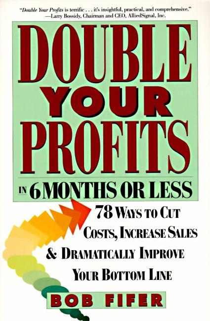 Book cover for Double Your Profits: In Six Months or Less