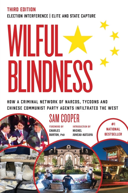 Book cover for Wilful Blindness Election Interference Elite and State Capture (How a Criminal Network of Narcos, Tycoons and Chinese Communist Party Agents Infiltrat