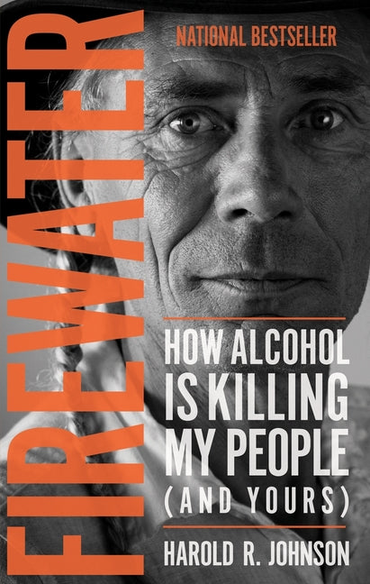 Book cover for Firewater: How Alcohol Is Killing My People (and Yours)