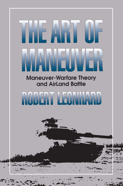 Book cover for Art of Maneuver: Maneuver Warfare Theory and Airland Battle