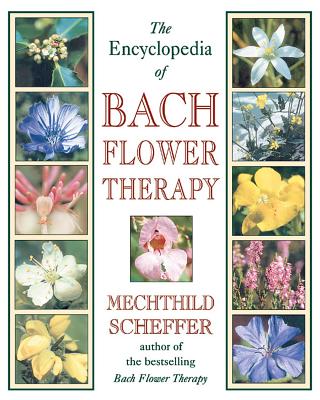 Book cover for The Encyclopedia of Bach Flower Therapy
