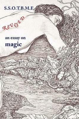 Book cover for SSOTBME Revised - an essay on magic