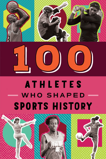 Book cover for 100 Athletes Who Shaped Sports History
