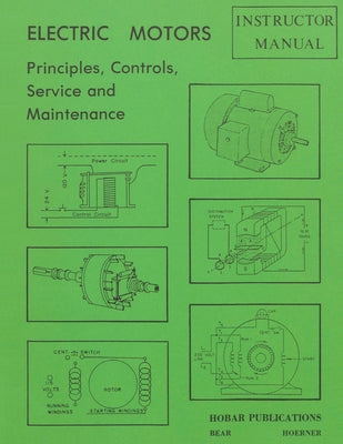 Book cover for Electric Motors Principles, Controls, Service, & Maintenance Instructor's Guide