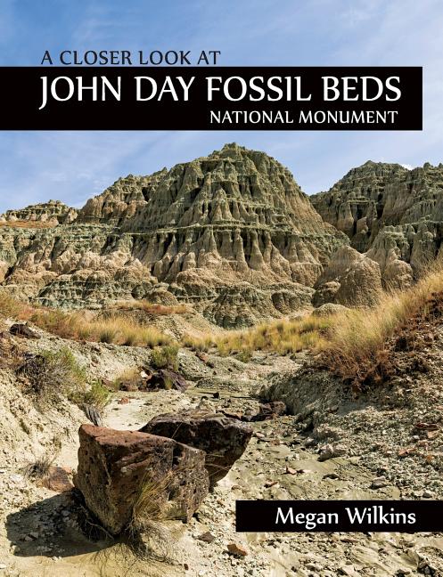 Book cover for A Closer Look at John Day Fossil Beds National Monument
