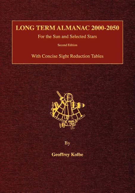Book cover for Long Term Almanac 2000-2050: For the Sun and Selected Stars With Concise Sight Reduction Tables, 2nd Edition