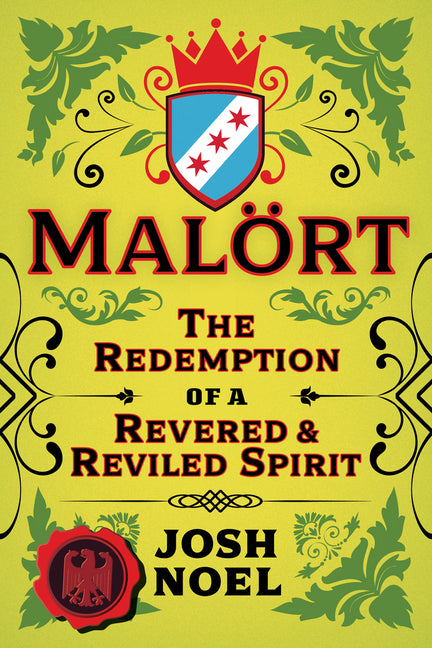 Book cover for Malort: The Redemption of a Revered and Reviled Spirit