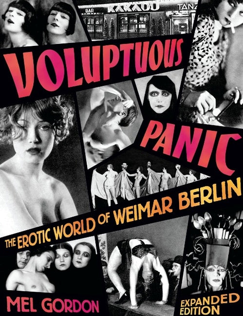 Book cover for Voluptuous Panic: The Erotic World of Weimar Berlin (Expanded)