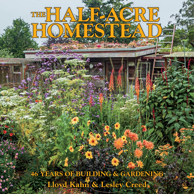 Book cover for Half-Acre Homestead: 46 Years of Building & Gardening