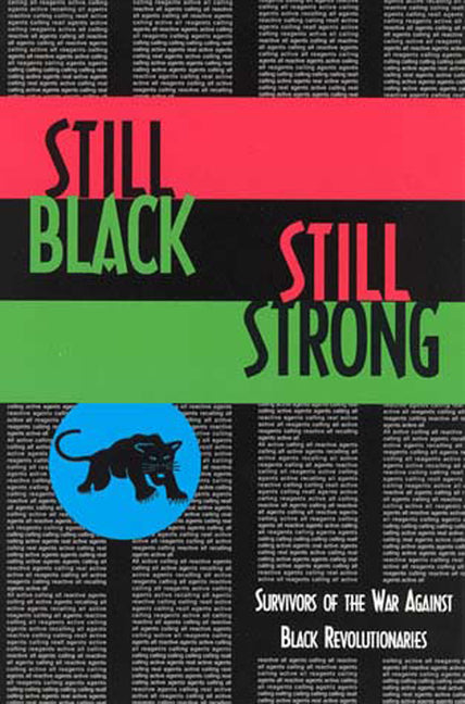 Book cover for Still Black, Still Strong: Survivors of the U.S. War Against Black Revolutionaries