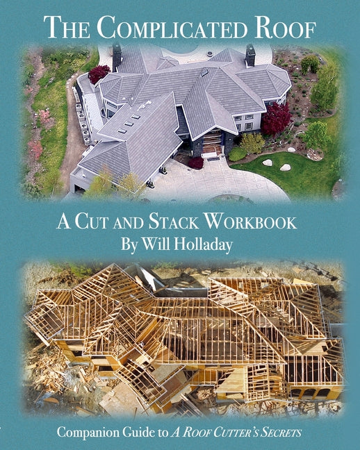 Book cover for Complicated Roof - a cut and stack workbook: Companion Guide to "A Roof Cutters Secrets"