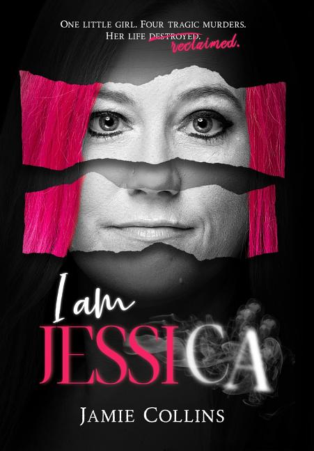 Book cover for I Am Jessica: A Survivor's Powerful Story of Healing and Hope