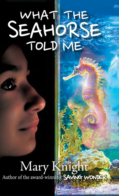 Book cover for What the Seahorse Told Me