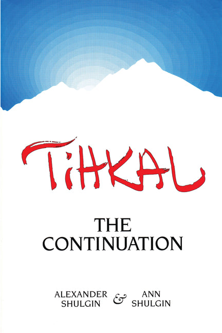 Book cover for Tihkal: A Continuation