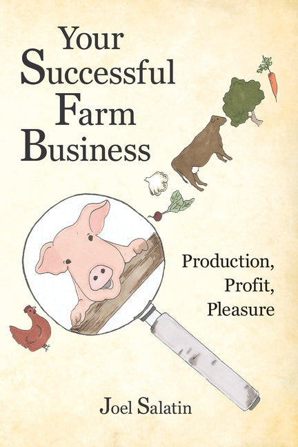 Book cover for Your Successful Farm Business: Production, Profit, Pleasure
