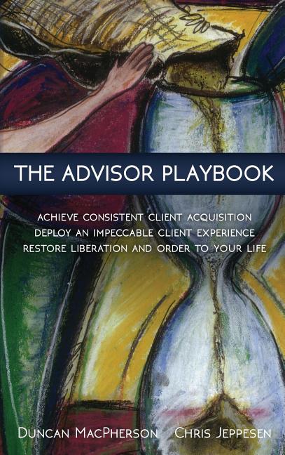 Book cover for The Advisor Playbook: Regain liberation and order in your personal and professional life