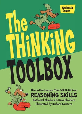 Book cover for The Thinking Toolbox: Thirty-Five Lessons That Will Build Your Reasoning Skills