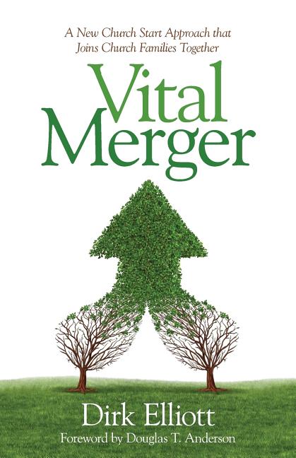 Book cover for Vital Merger: A New Church Start Approach That Joins Church Families Together
