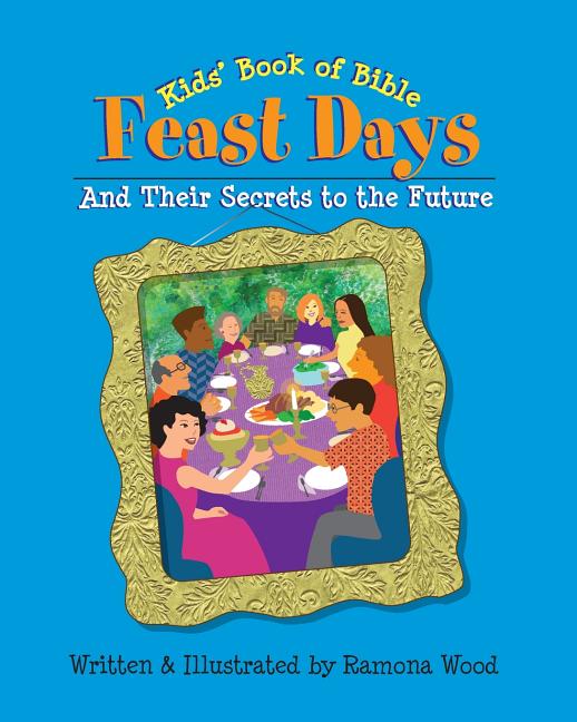 Book cover for Kids' Book of Bible Feast Days: And Their Secrets to the Future