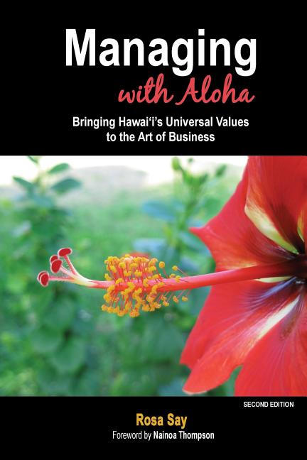 Book cover for Managing with Aloha: Bringing Hawai'i's Universal Values to the Art of Business