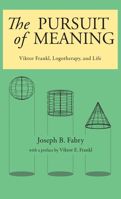 Book cover for Pursuit of Meaning: Viktor Frankl, Logotherapy, and Life