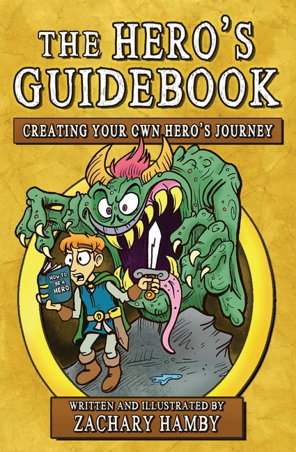 Book cover for Hero's Guidebook: Creating Your Own Hero's Journey