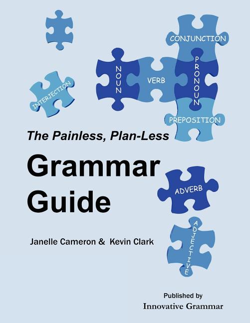 Book cover for The Painless, Plan-Less Grammar Guide