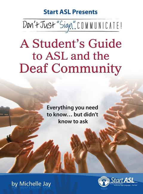 Book cover for Don't Just Sign... Communicate!: A Student's Guide to ASL and the Deaf Community