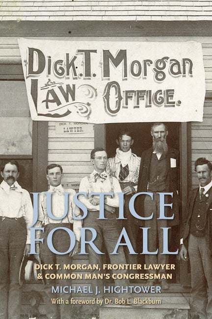 Book cover for Justice for All: Dick T. Morgan, Frontier Lawyer and Common Man's Congressman