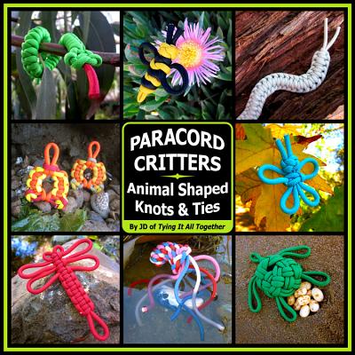 Book cover for Paracord Critters: Animal Shaped Knots and Ties