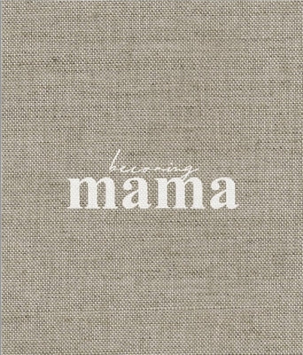 Book cover for Becoming Mama