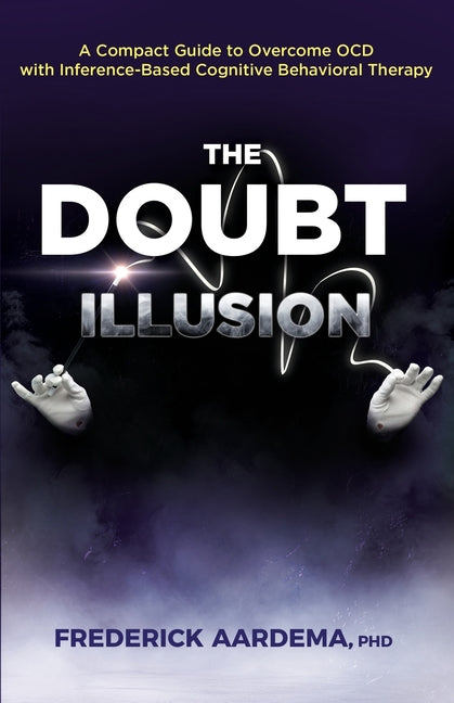 Book cover for Doubt Illusion: A Compact Guide to Overcome OCD with Inference-Based Cognitive Behavioral Therapy