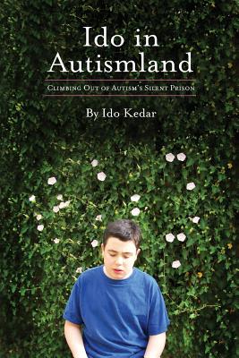 Book cover for Ido in Autismland: Climbing Out of Autism's Silent Prison