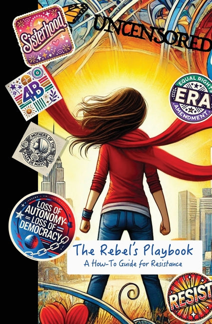 Book cover for Rebel's Playbook: A How-To Guide for Resistance